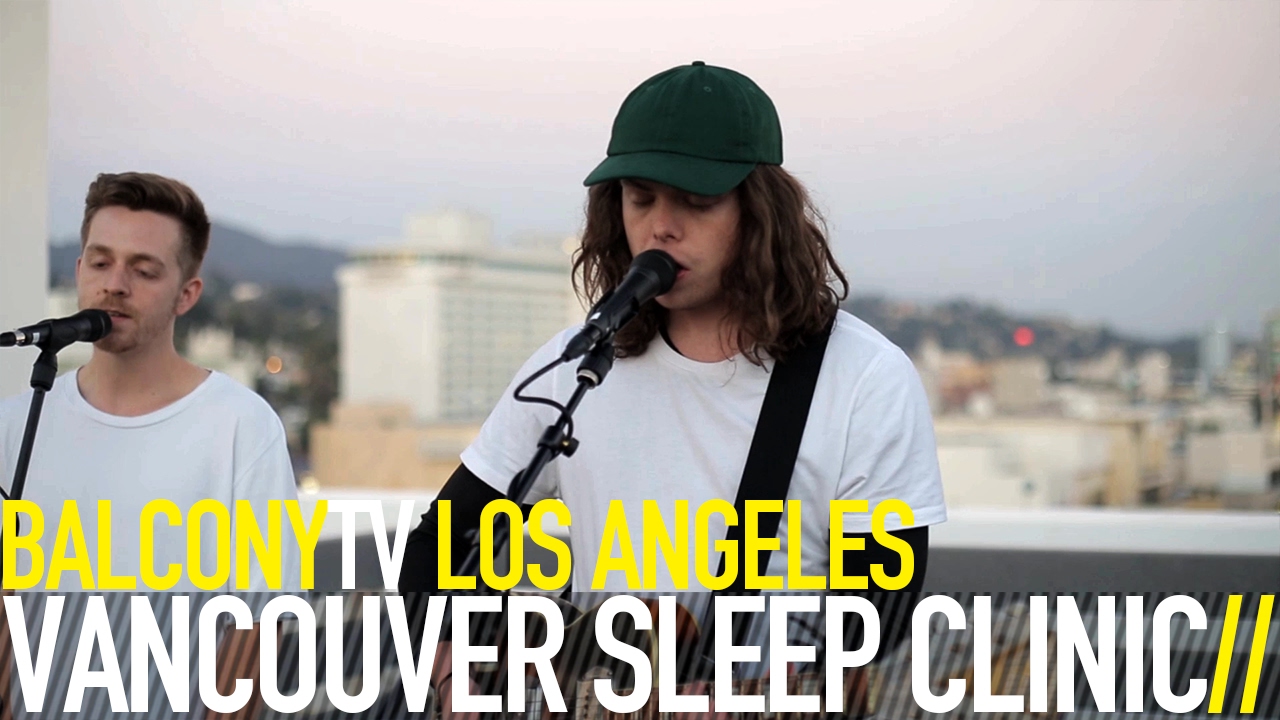 VANCOUVER SLEEP CLINIC - KILLING ME TO LOVE YOU (BalconyTV)