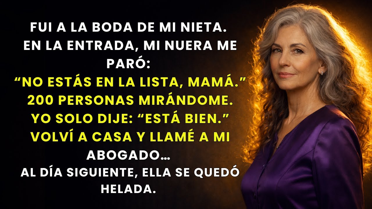 No Estás en la Lista, Mamá’… Mi Nuera Me Echó de la Boda de Mi Nieta… Volví a Casa y Se Quedó Helada