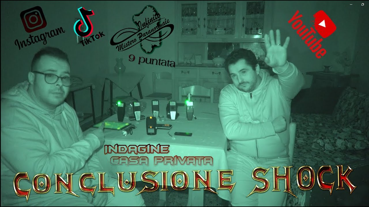 INDAGINE CASA PRIVATA - 9 PUNTATA - CONCLUSIONE SHOCK - CONCLUSIONE DELLE NOSTRE INDAGINI