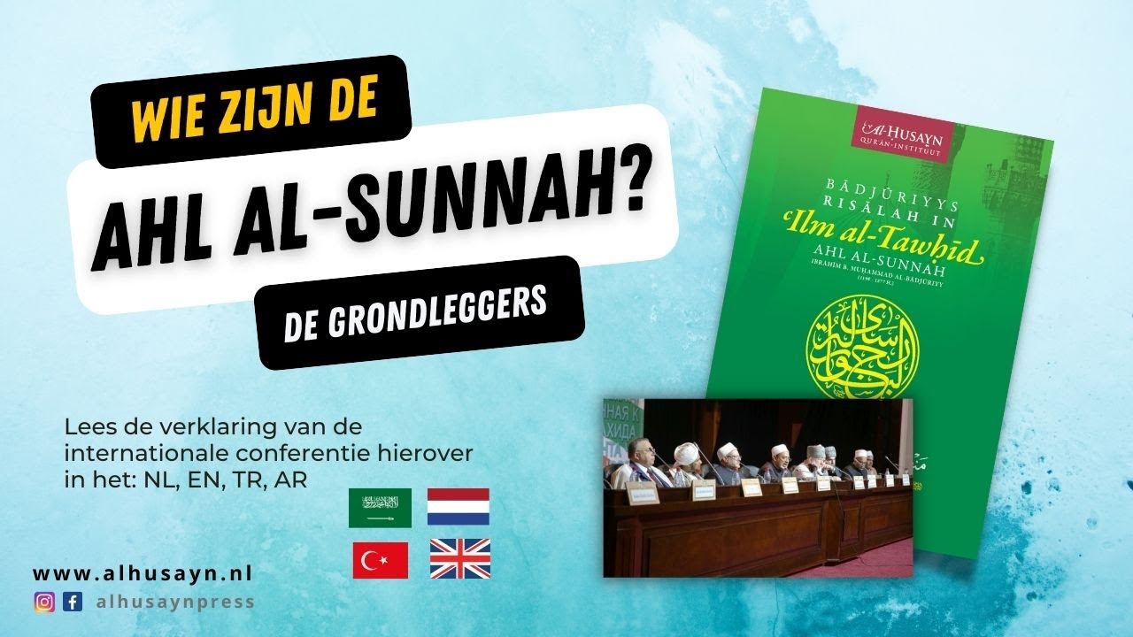 Wie zijn de grondleggers van de Ahl al-Sunnah?  Wie zijn Imam Abul-Hasan al-Ashari en Imam Maturidi?
