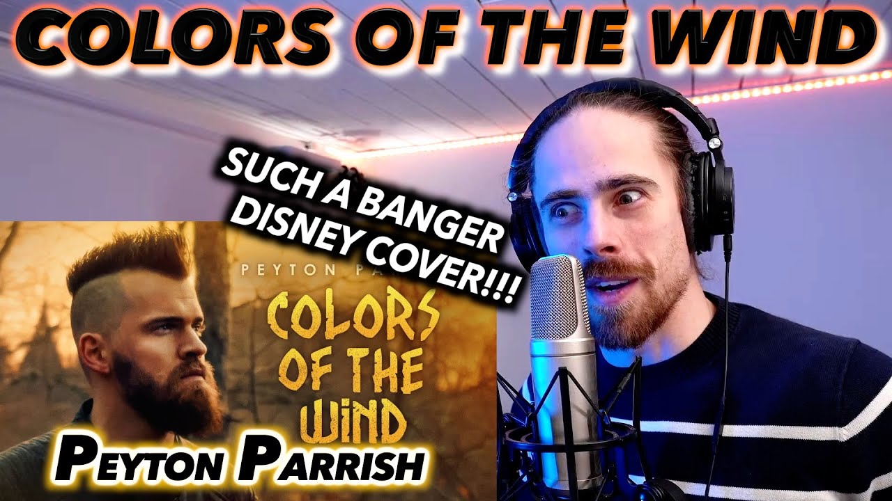 THIS IS A BANGER!!! | Peyton Parrish - Colors Of The Wind FIRST REACTION!