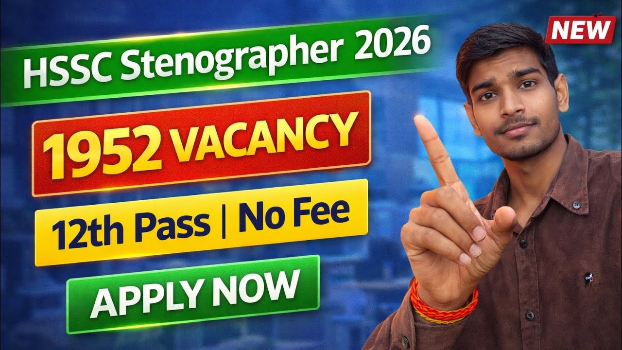 HSSC Stenographer Online Form 2026 | 1952 Vacancy | 12th Pass | No Fee | Full Details