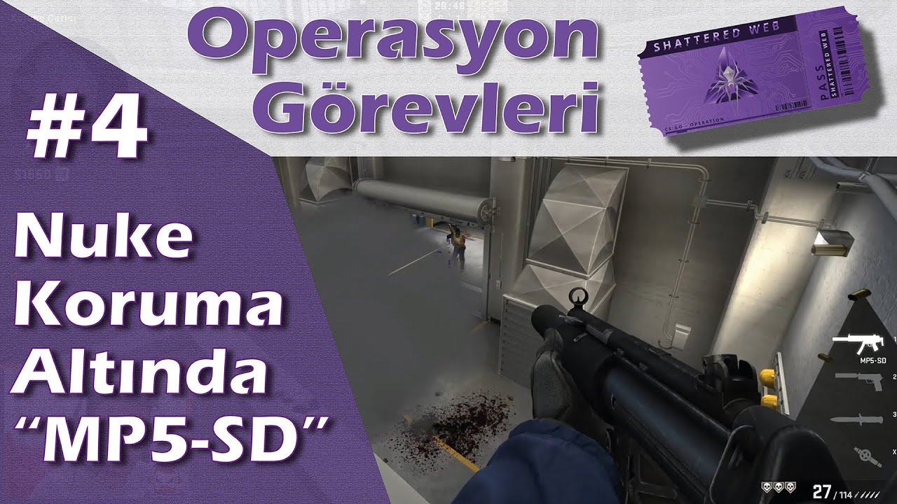 CS:GO Operasyon G&ouml;revleri | Nuke Koruma Altında [MP5-SD ile] #4