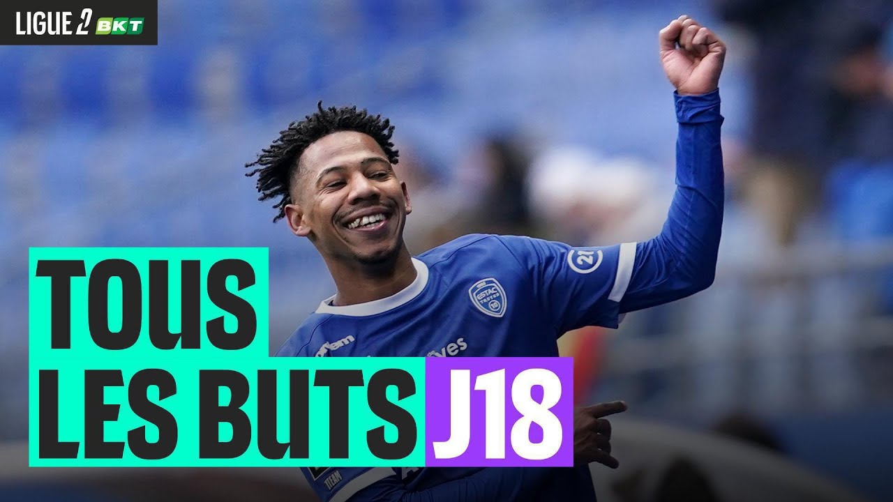 Tous les buts de la 18&egrave;me journ&eacute;e - Ligue 2 BKT 25/26