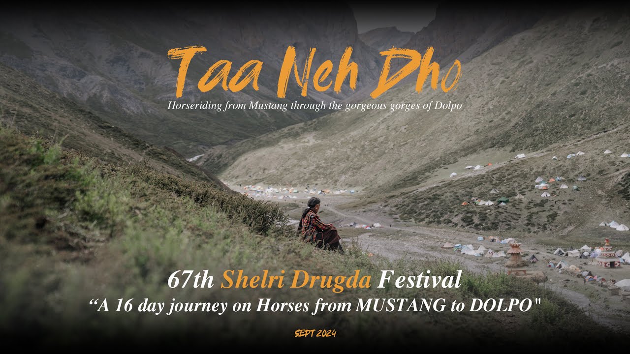 DOLPO - SHEY FESTIVAL  |  &ldquo;Taa Neh Dho&rdquo; Horse-riding from MUSTANG to DOLPO I The 67th Shelri Drugda 