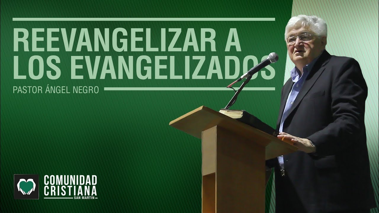 REEVANGELIZAR A LOS EVANGELIZADOS