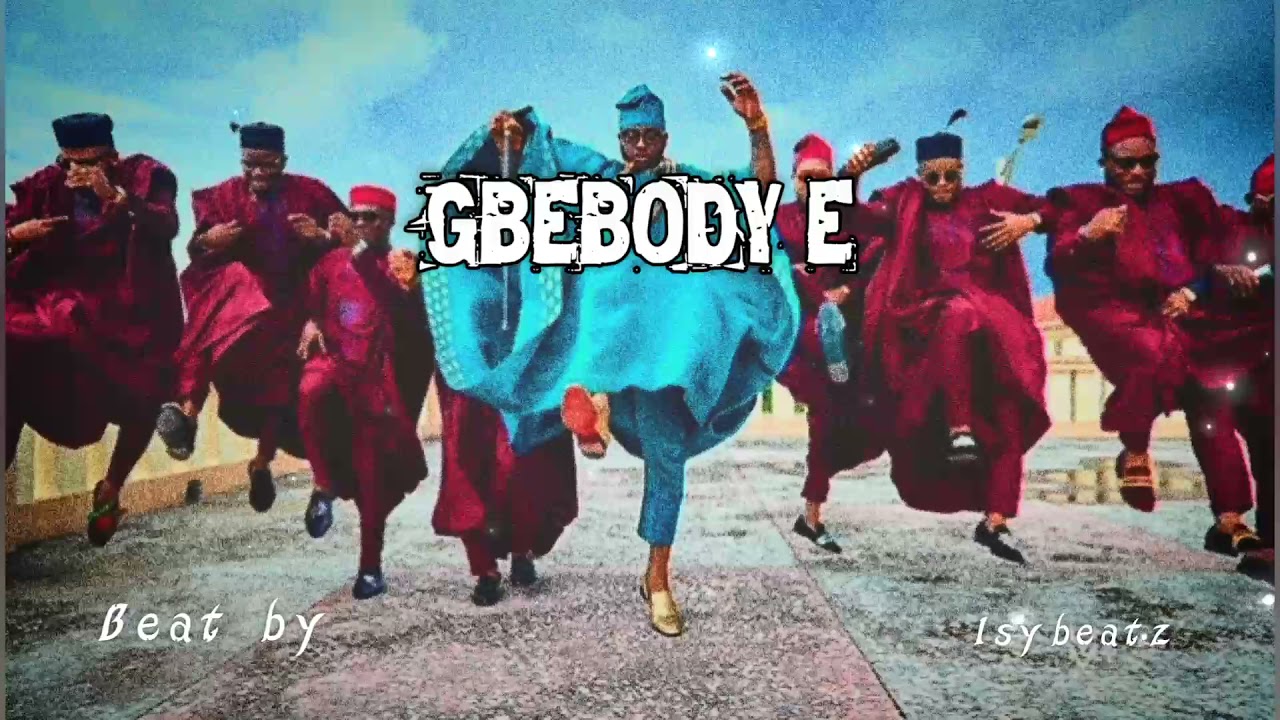 “Gbebodye”- zlatan ibile type beat / naira marley type beatz