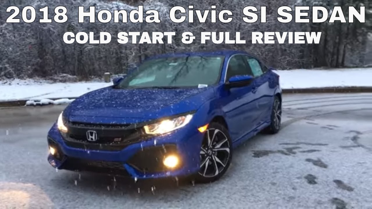 2018 Honda Civic SI - FULL REVIEW, COLD START, WALK AROUND