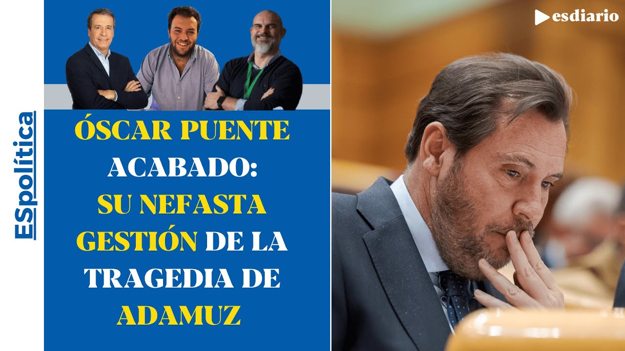 Óscar Puente está acabado: el accidente de Adamuz retrata su nefasta gestión | ESdiario