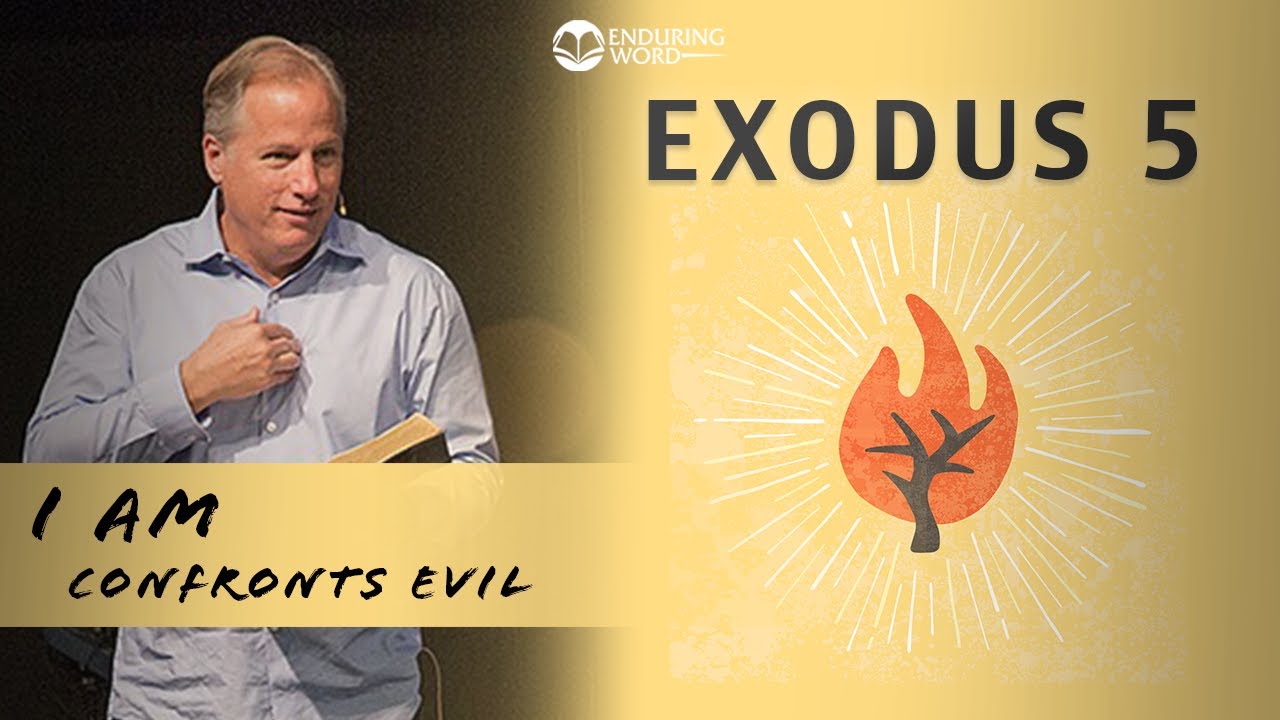 Exodus 5 - I AM Confronts Evil