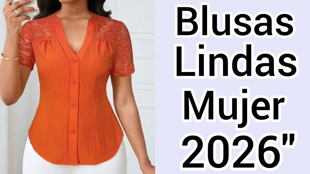 BLUSAS LINDAS de MODA NUEVAS 2026 / BLUSAS MODERNAS y ELEGANTES 2026