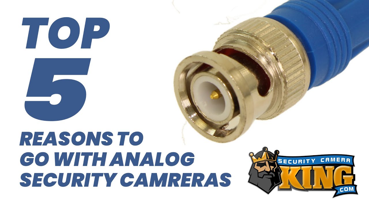 TOP 5 Reasons to go with Analog Coaxial Cameras