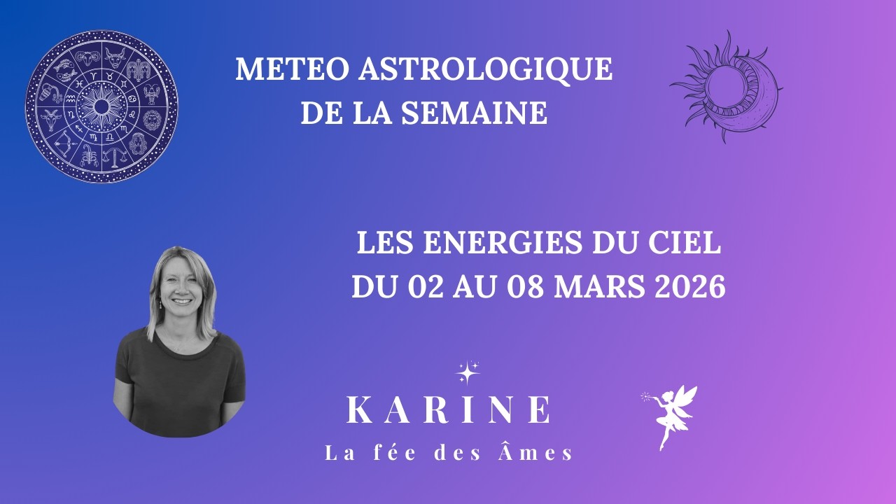 Les énergies du ciel du 02 au 08 mars ✨ Chronique astrologique – Platine 45 Radio