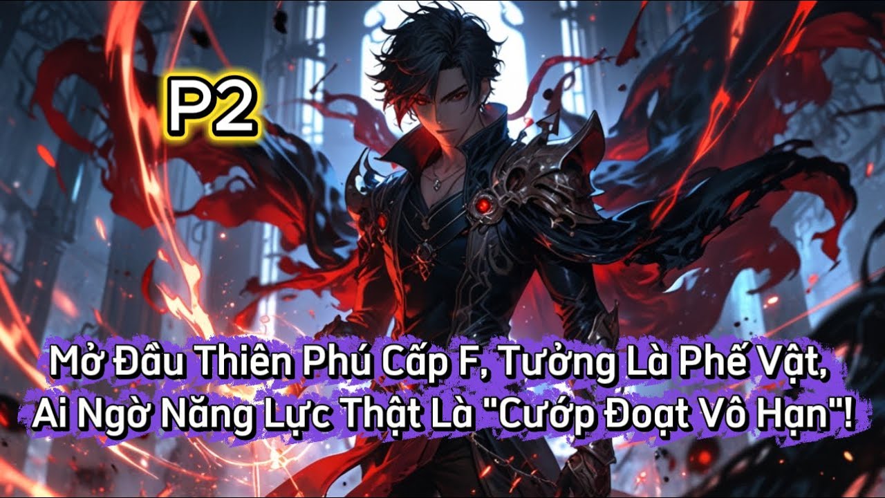 Mở Đầu Thiên Phú Cấp F, Tưởng Là Phế Vật, Ai Ngờ Năng Lực Thật Là 