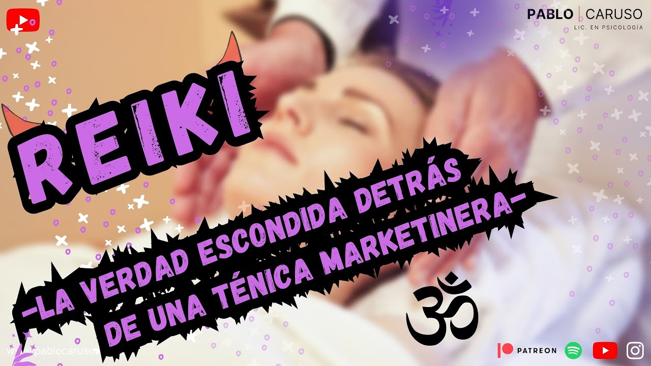 REIKI - La verdad escondida detrás de una técnica 