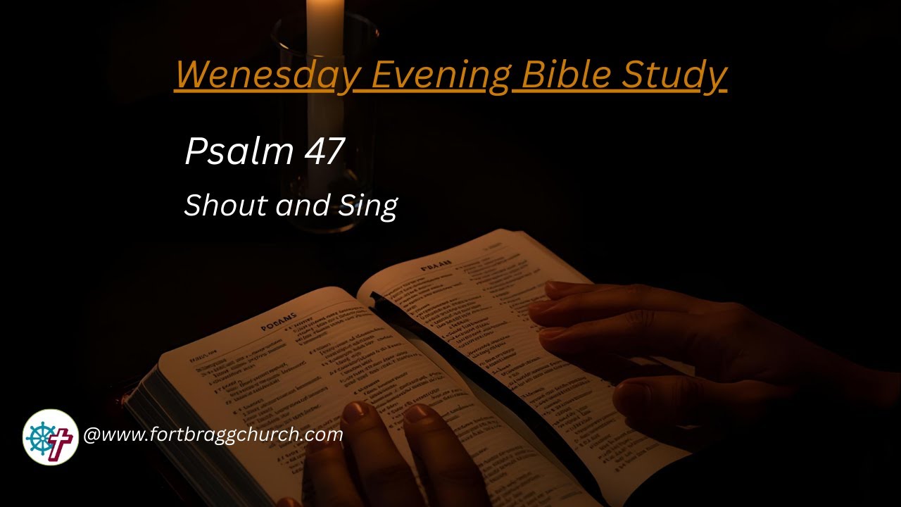 Psalm 47  Shout and Sing