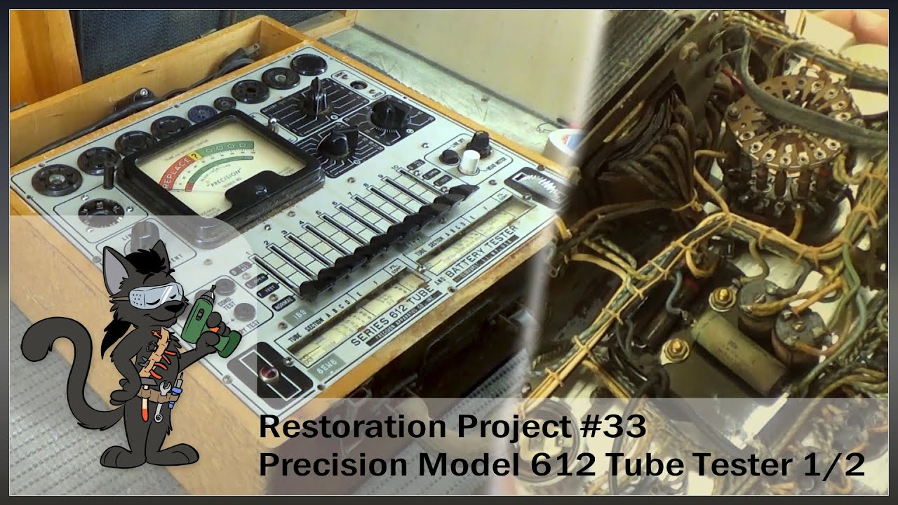 Restoration Project #33 - Precision Model 612 Tube Tester - Part 1