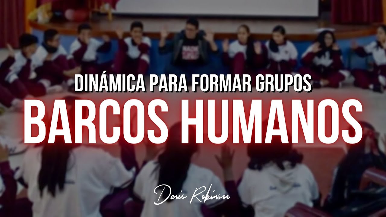 DINÁMICA: Barcos humanos (formación de grupos)  | Denis Robinson