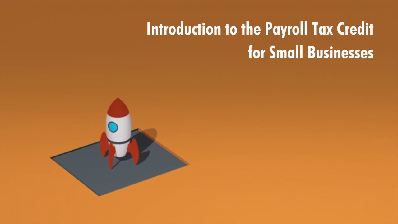 The Payroll Tax Credit for Small Businesses
