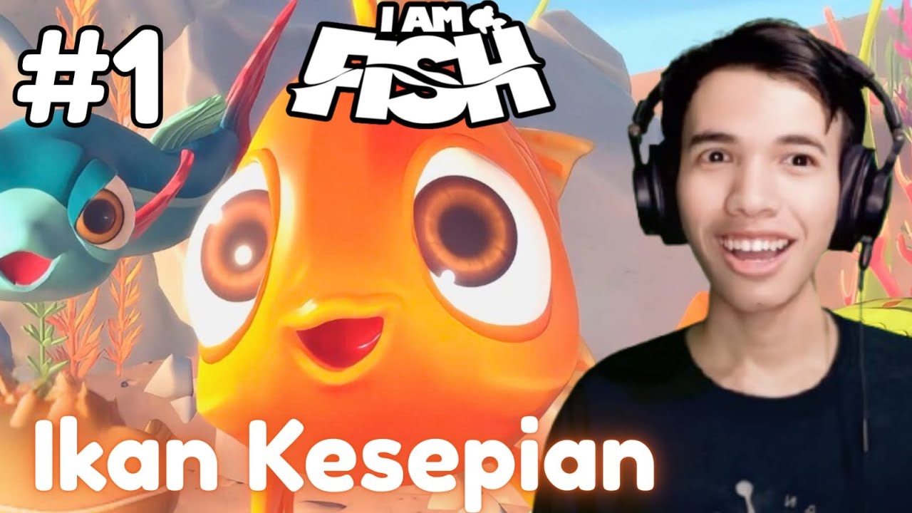 Aku Cuma Ikan… Tapi Dunia Ini Terlalu Kejam - I Am Fish Part 1 Gameplay Indonesia