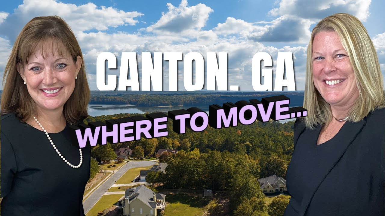 Moving to Canton Georgia? 7 Best Neighborhoods & Real Estate Options Explained