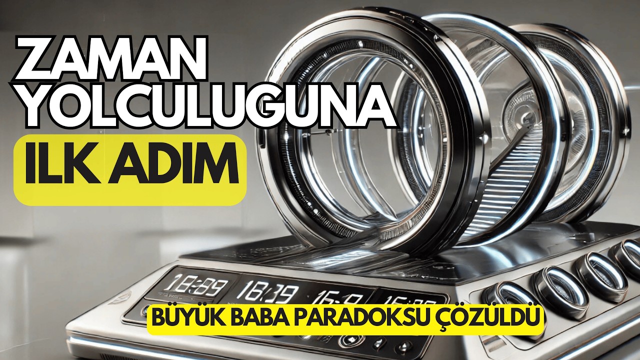 Zaman Yolculuğu Paradokslarını Çözdüler.