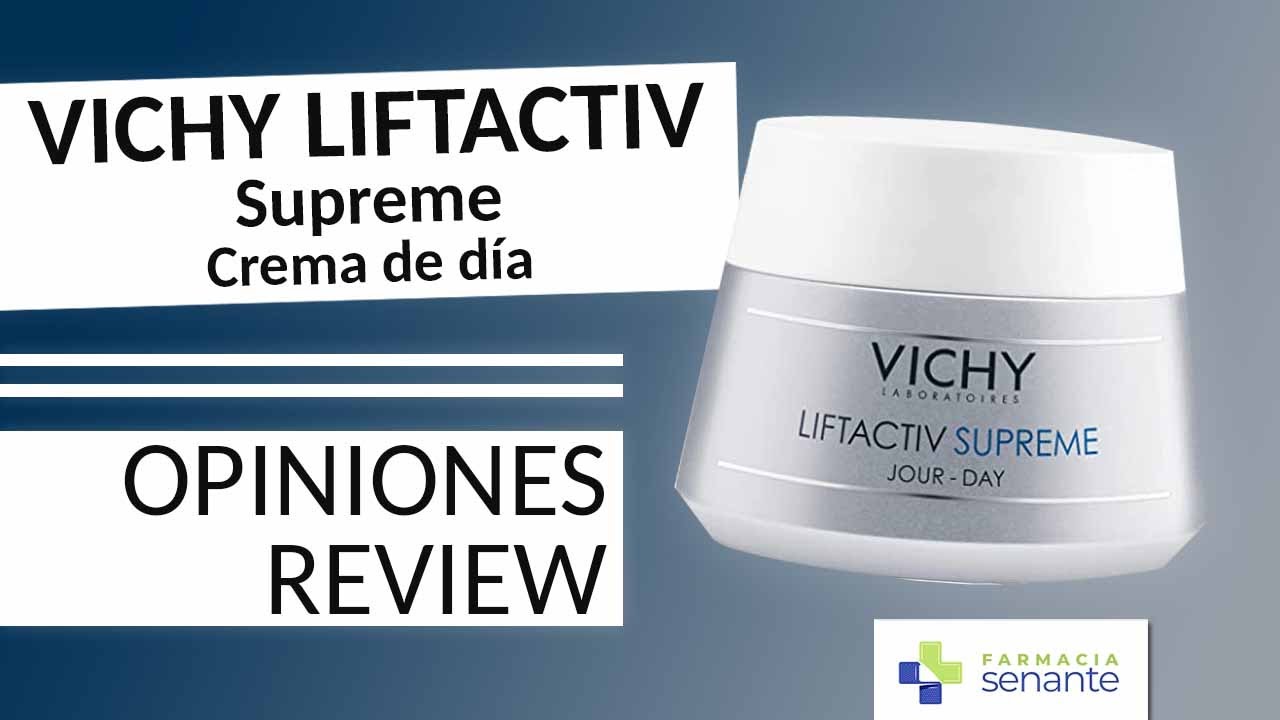 VICHY LIFTACTIV Supreme Crema Dia Review 🌞 Liftactiv Supreme FARMACIA SENANTE