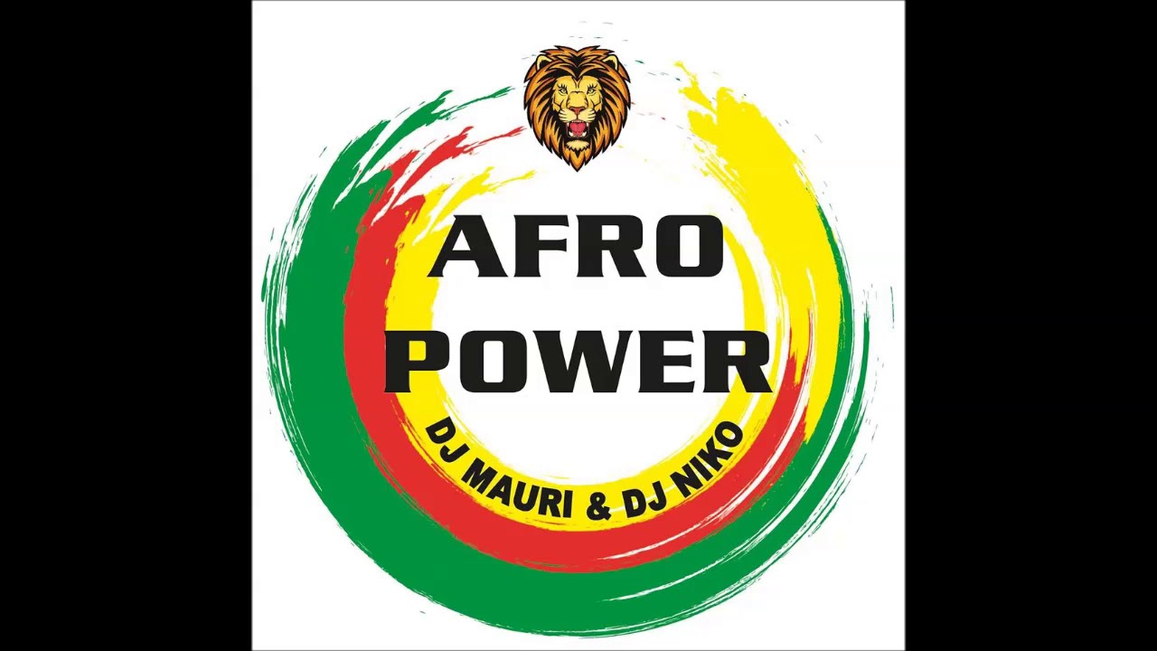DJ MAURI & DJ NIKO RMX (AFROPOWER)