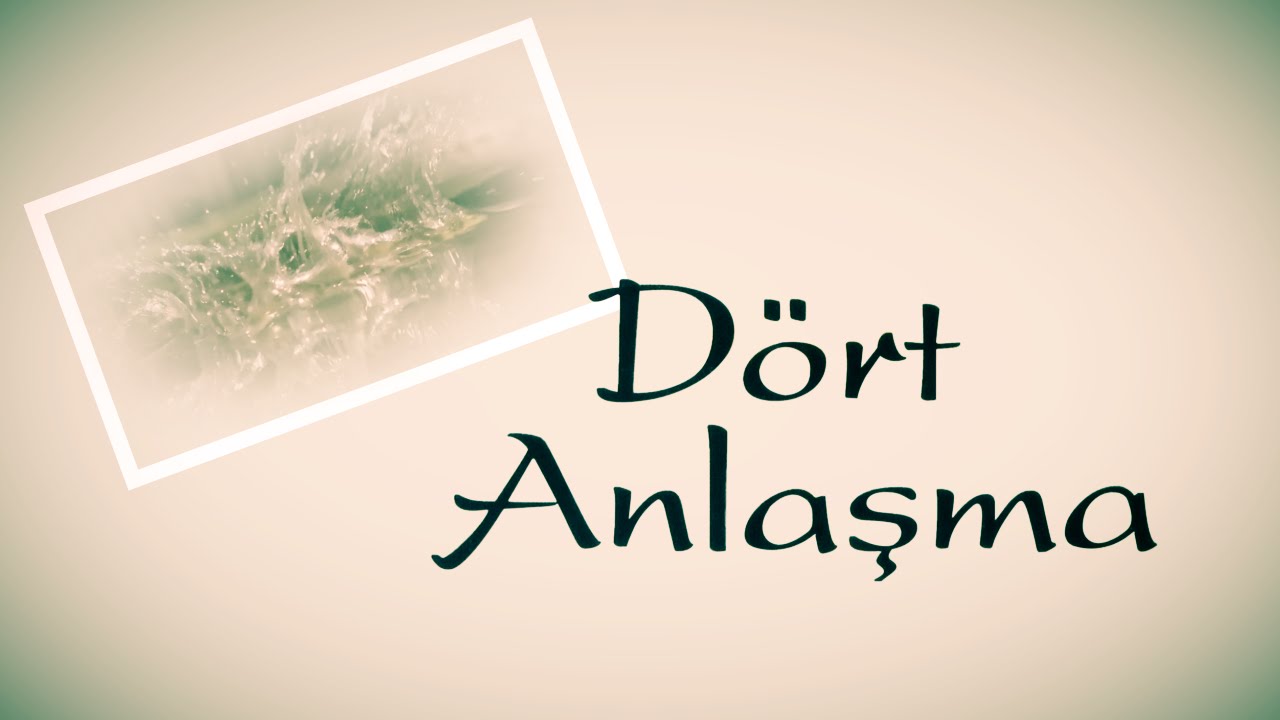 D&ouml;rt Anlaşma