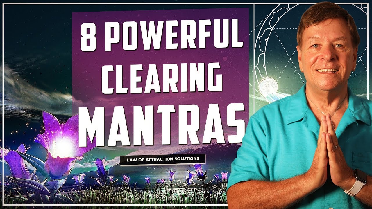 ✅ 8 Powerful Mantras to Clear your Energy Field - Law of Attraction