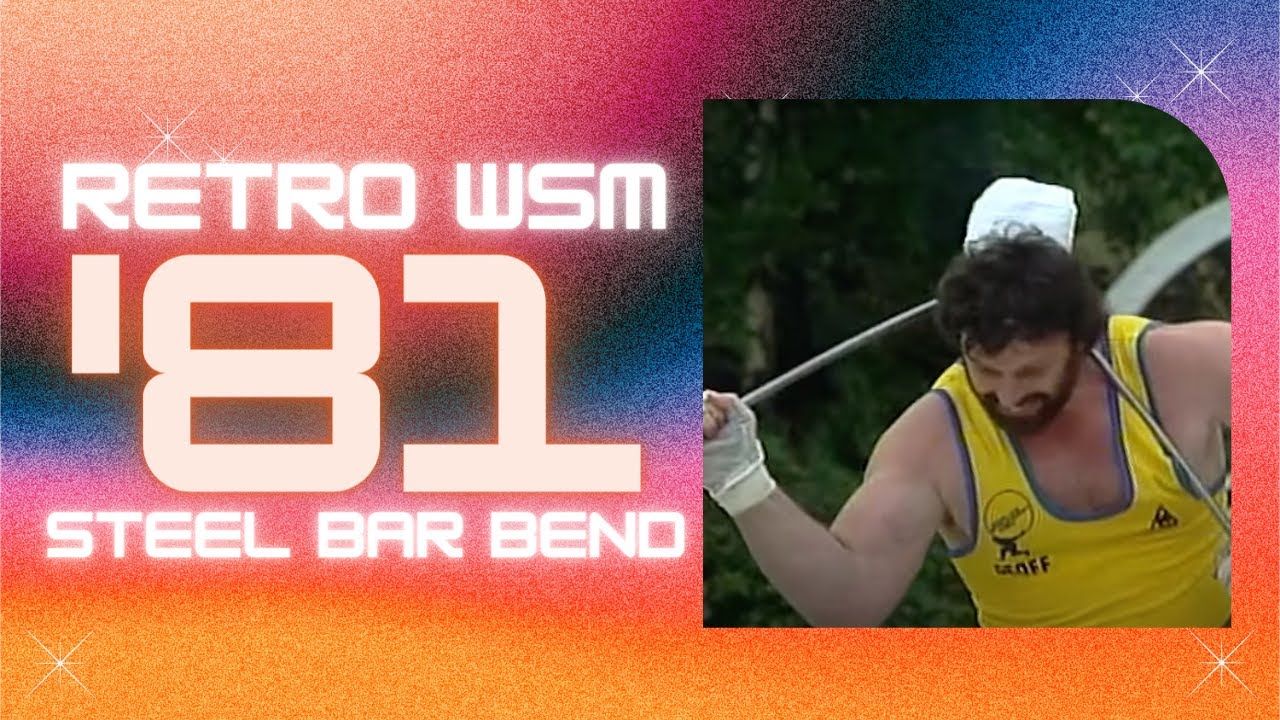 RETRO STRONG | 1981 World's Strongest Man: Steel Bar Bend