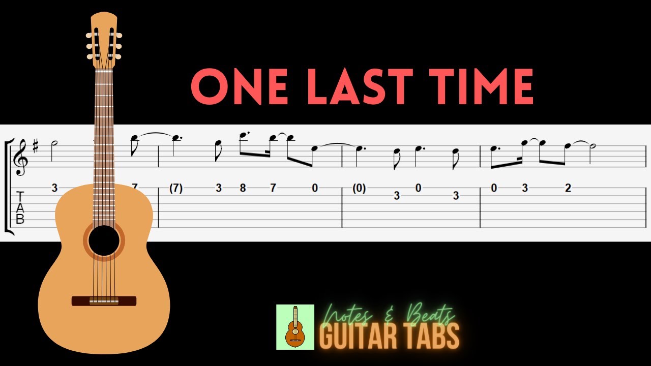 Ariana Grande- One Last Time (capo) GUITAR TAB