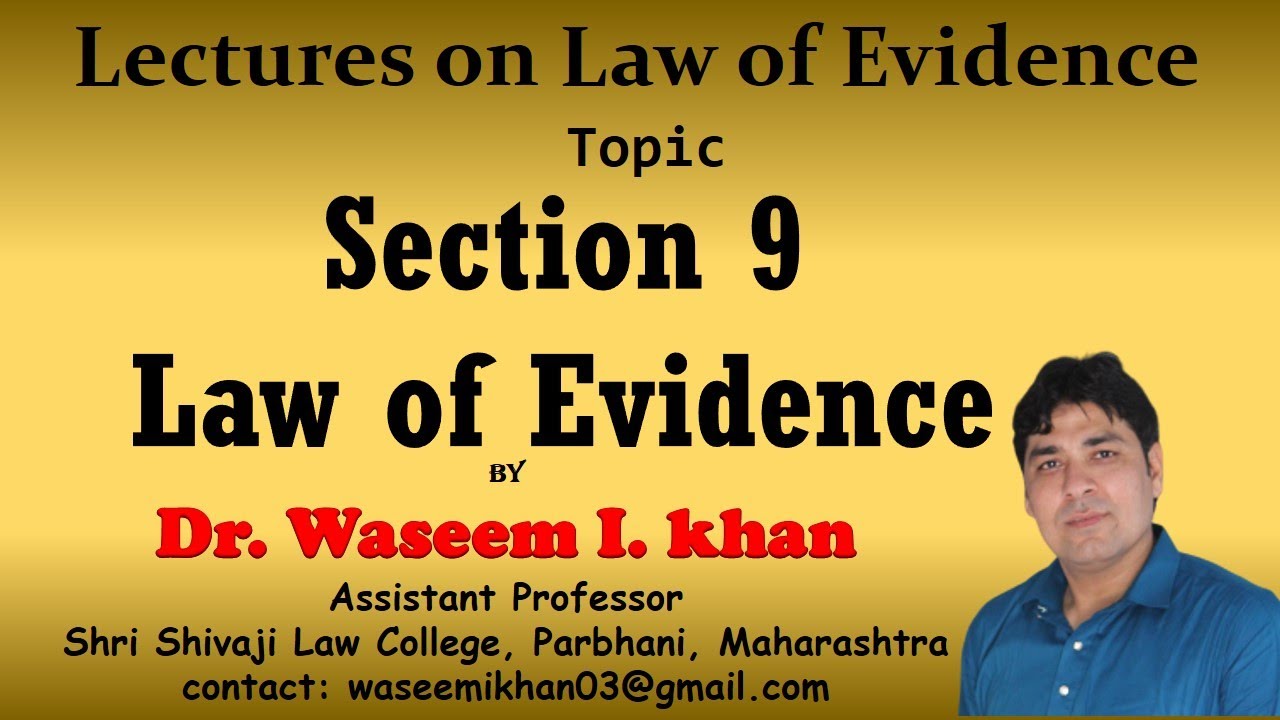 Section 9 of Indian Evidence Act, 1872 | Lectures on Law of Evidence Part 6.