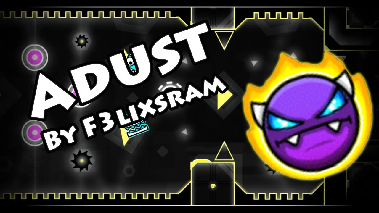 Geometry Dash - Adust (By F3lixsram) [All Coins]