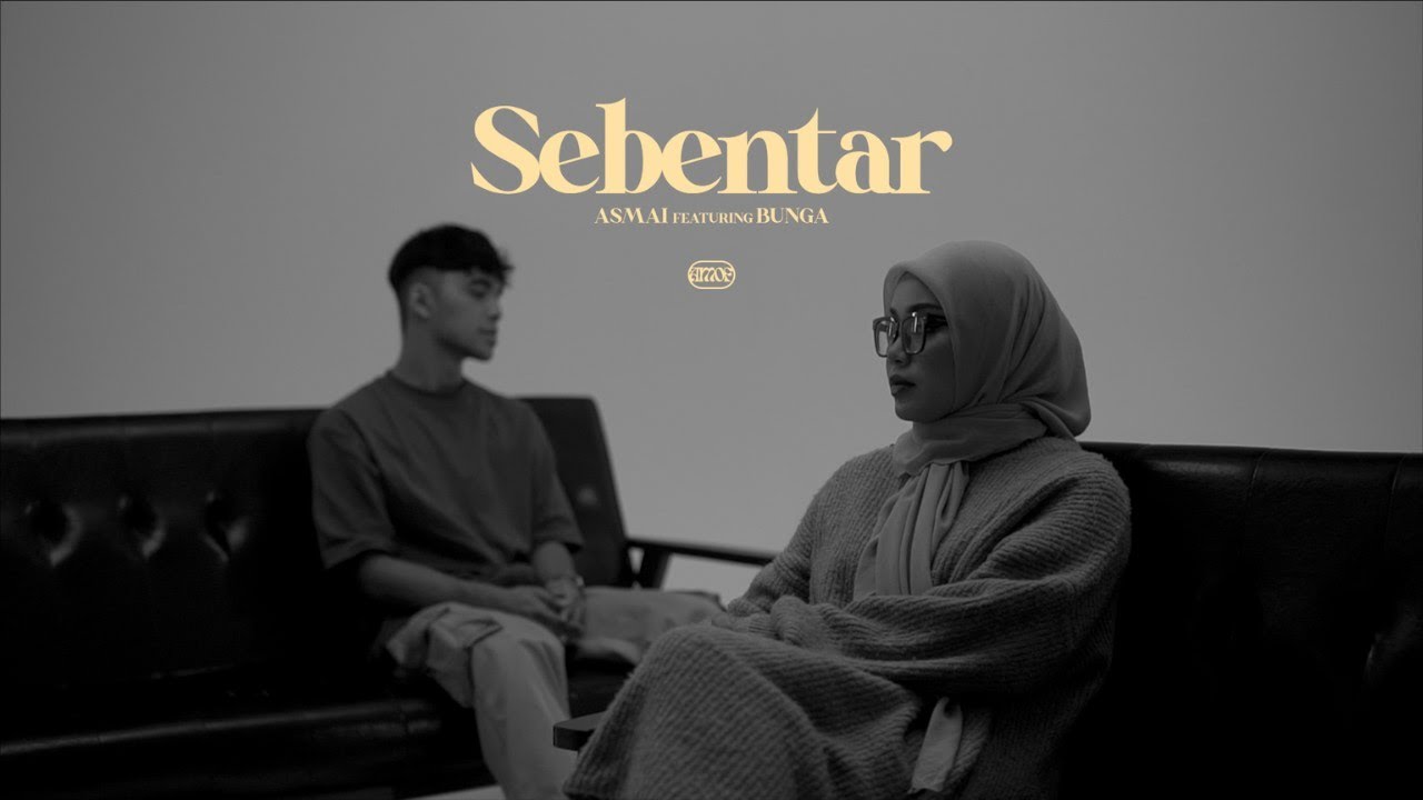 ASMAI – Sebentar Pt. II (feat. Bunga)