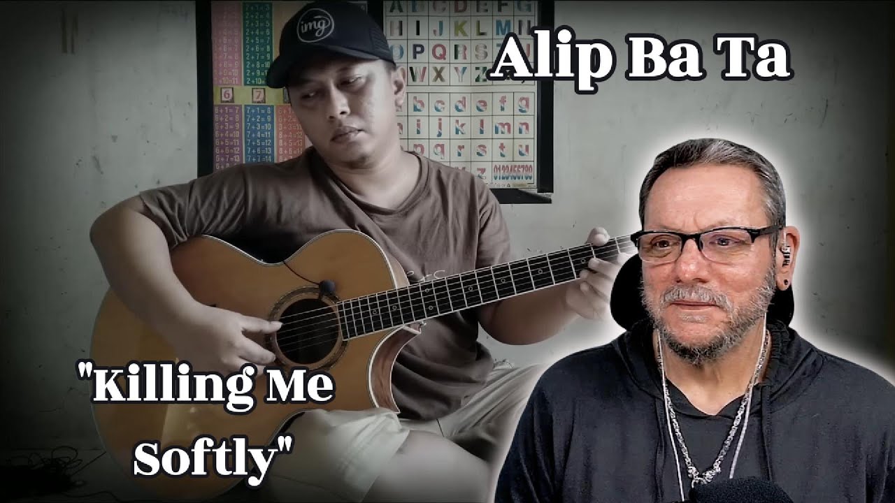Alip Ba Ta | Killing Me Softly - Roberta Flack cover | First Time Reaction.