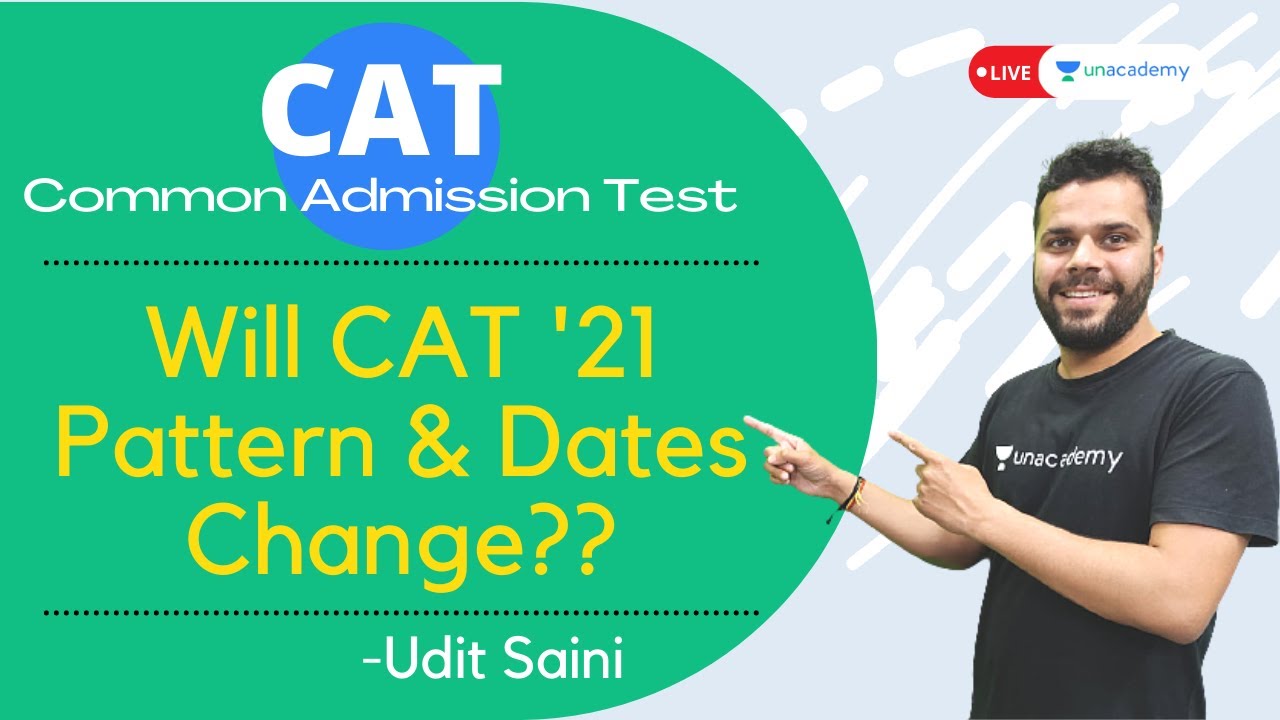 Will Exam Pattern and Syllabus change for CAT 2021?