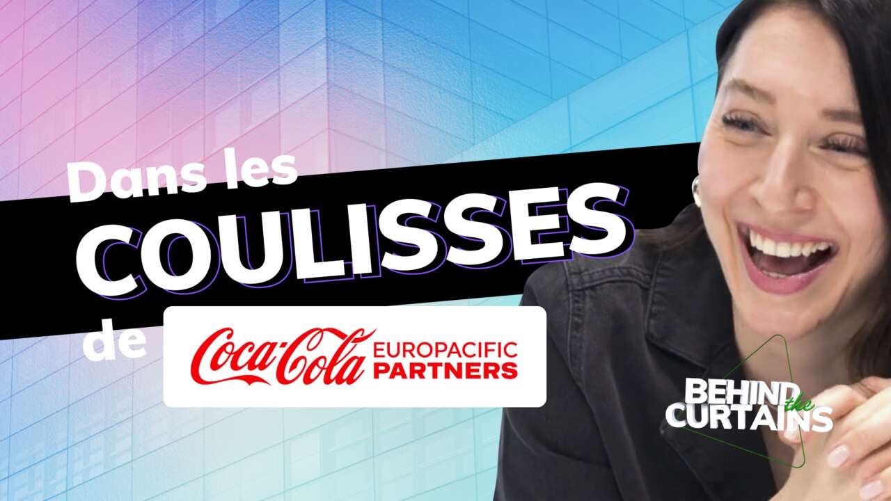 Découvrez les coulisses de Coca-Cola Europacific Partners - BEHIND THE CURTAINS