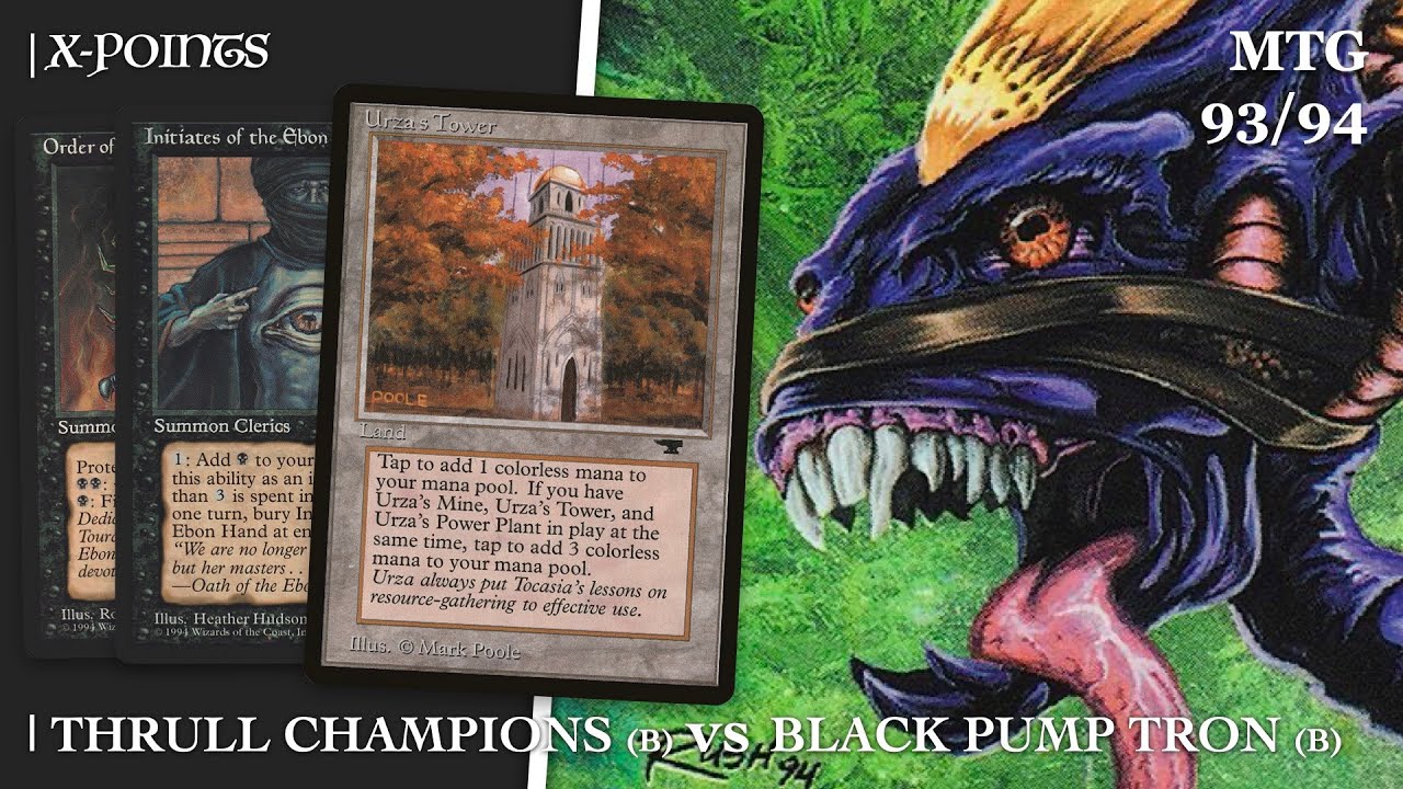 Thrull Champions против Black Pump Tron, MTG 93/94 X-points | Старая школа Magic the Gathering | 719