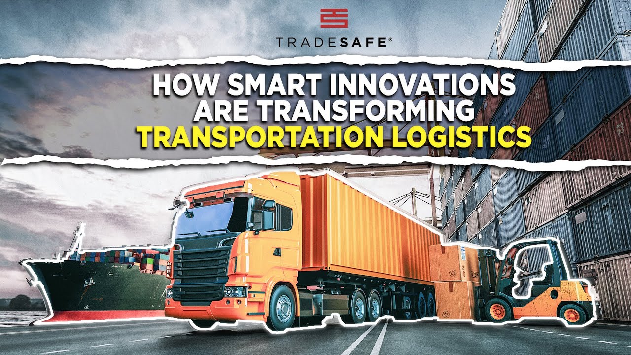 How Smart Innovations are Transforming Transportation Logistics