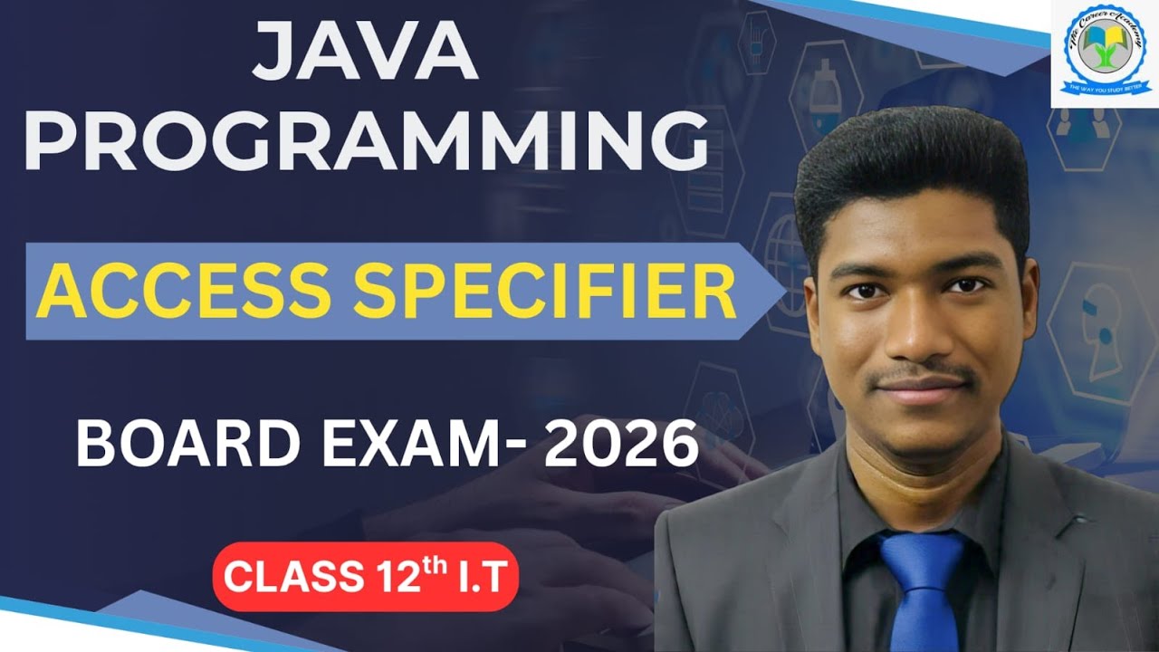 Java Programming || Access Specifier | Information Technology (I.T) | Board Exam- 2026 | Class 12th