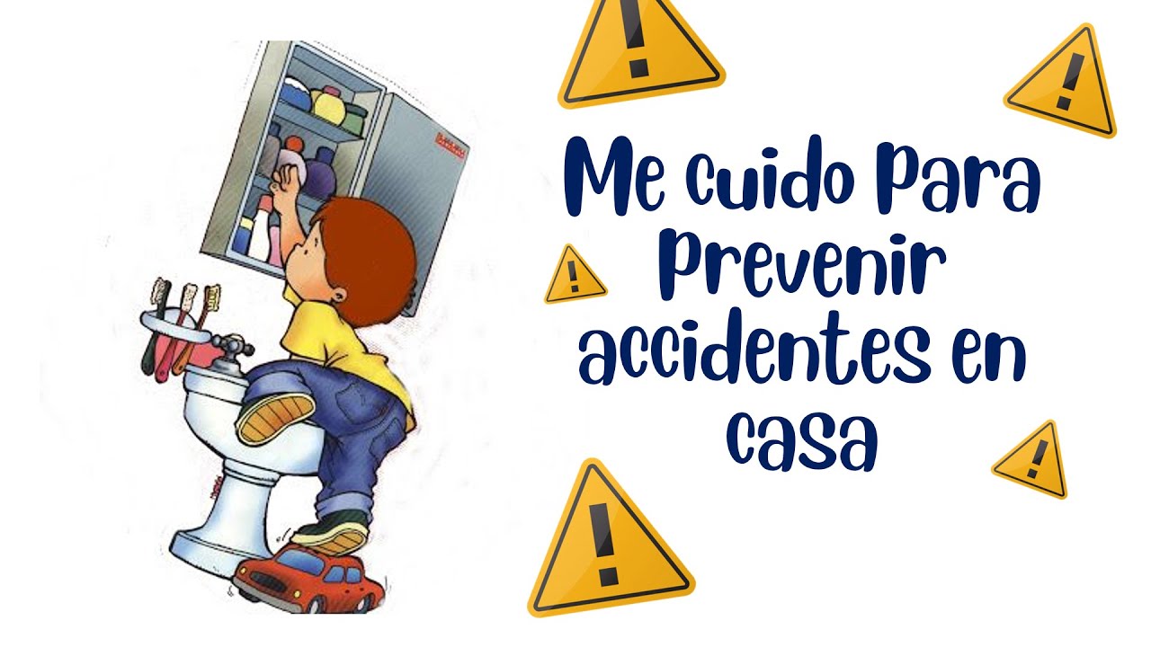 Me cuido para prevenir accidentes en casa ⚠👧👲 - Ejemplos para niños