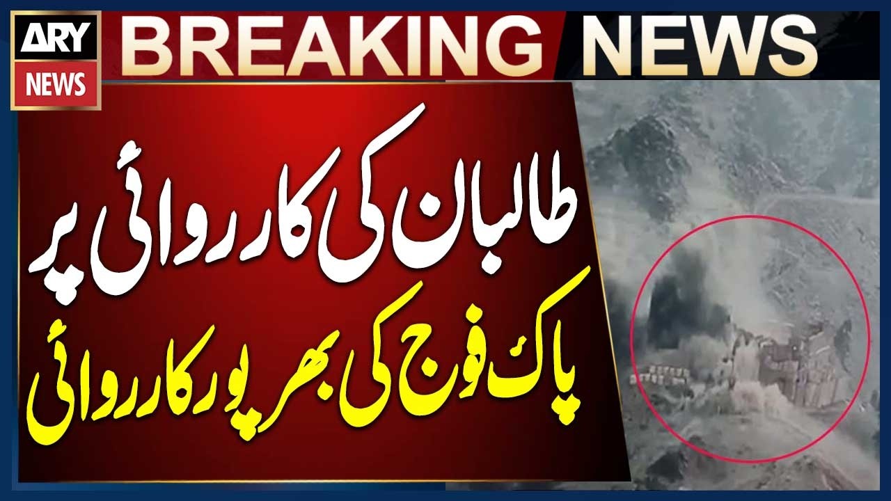 Powerful Response by Pakistan Army Against Afghan Taliban Regime’s Aggression