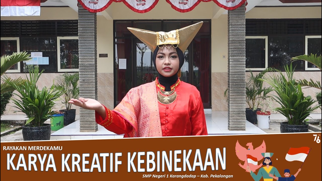 #rayakanmerdekamu                                  Karya Kreatif Kebinekaan SMP Negeri 1 Karangdadap