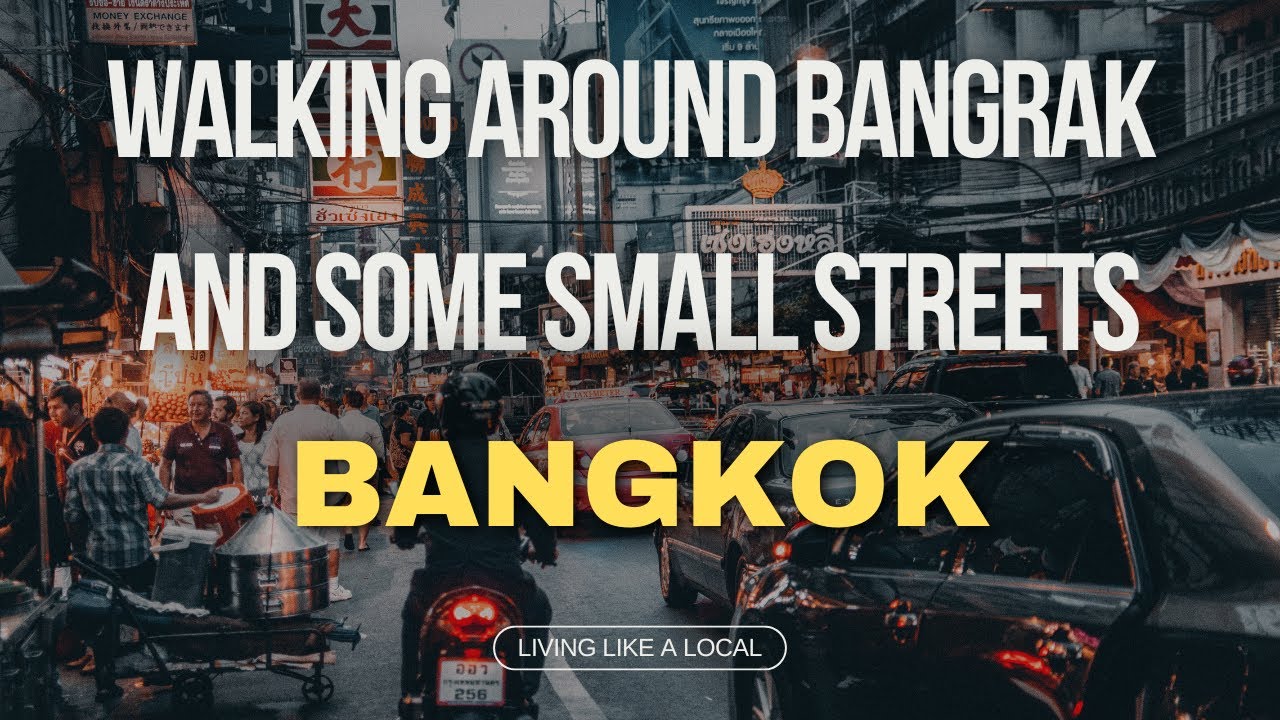 Walking around BangRak and some small streets