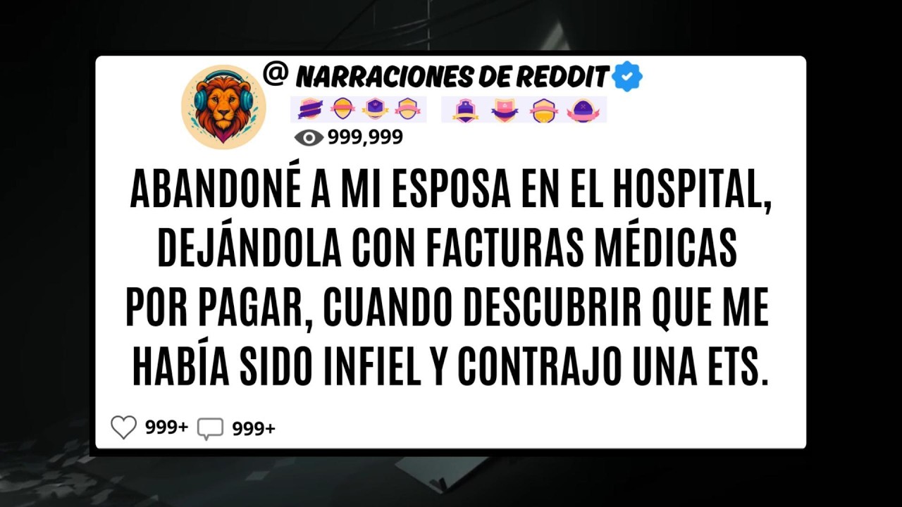 Abandoné A Mi ESPOSA En El Hospital, Dejándola Con FACTURAS Médicas Por Pagar, Cuando Descubrir Qu..