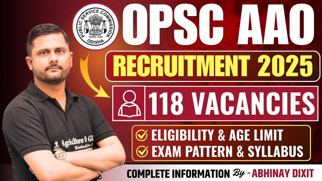 OPSC Assistant Agriculture Officer Recruitment 2025 | OPSC AAO Vacancy 2025 | Full Information