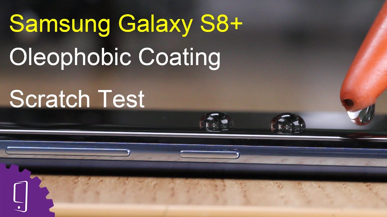 Samsung Galaxy S8 Plus Oleophobic Coating Scratch Test