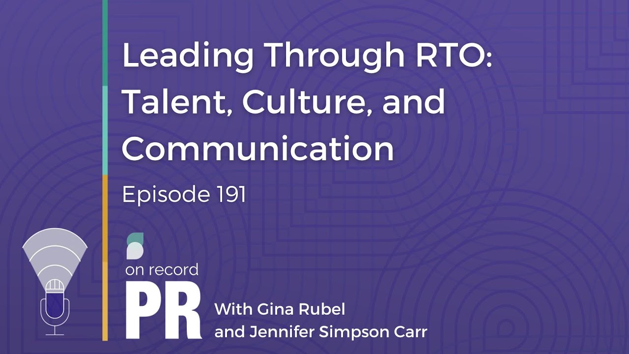 Leading Through RTO Talent, Culture, and Communication - On Record PR - Ep 191