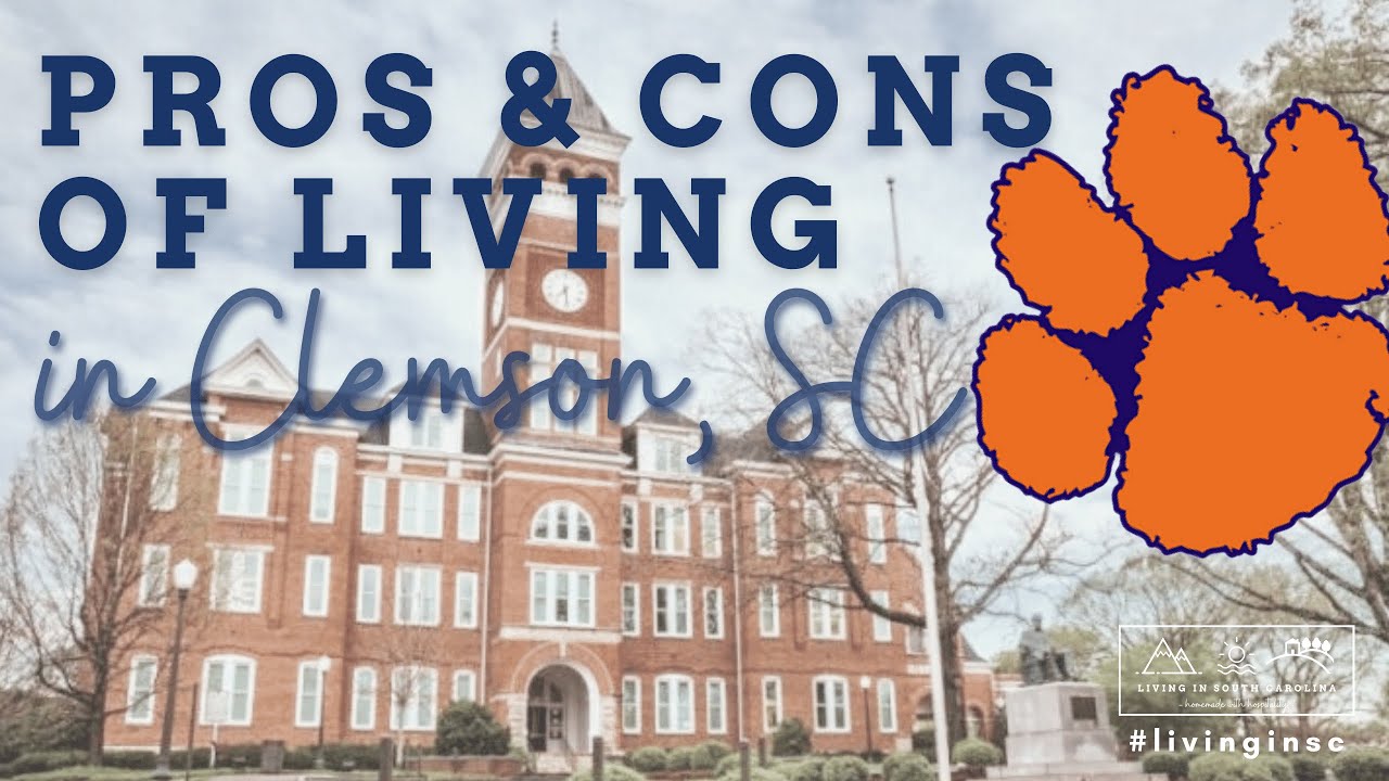 Pros and Cons of Living in Clemson